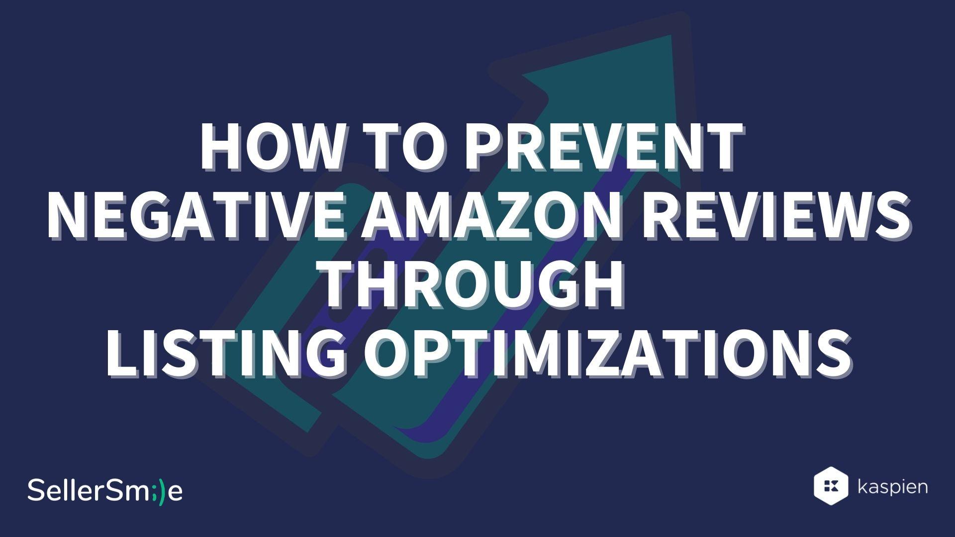 Read more about the article How to Prevent Negative Amazon Reviews Through Listing Optimizations