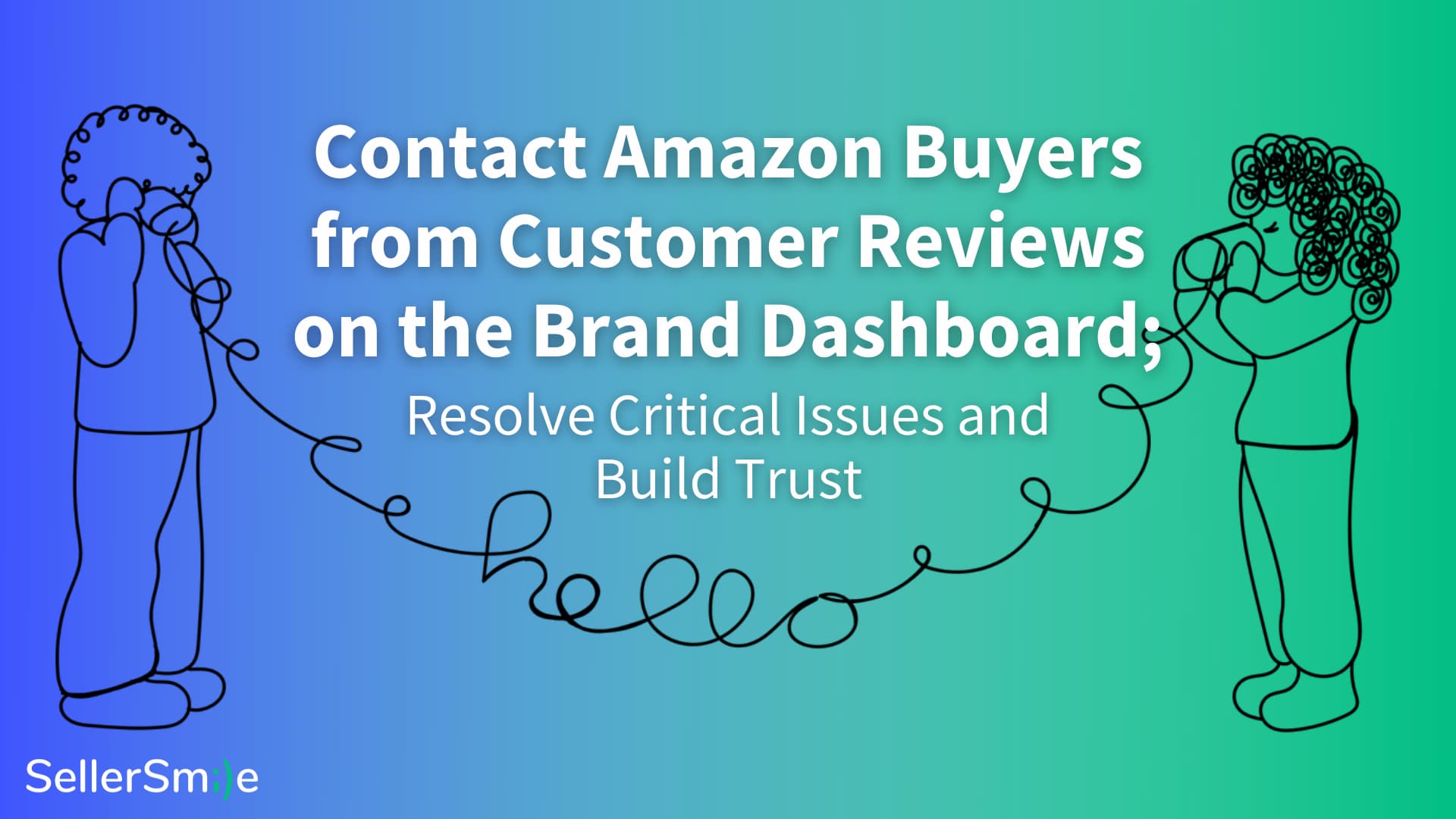 Read more about the article Contact Amazon Buyers from Customer Reviews on the Brand Dashboard; Resolve Critical Issues and Build Trust