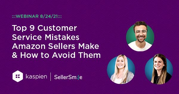 Read more about the article 9 Customer Service Mistakes Amazon Sellers Make & How to Avoid Them [Webinar]