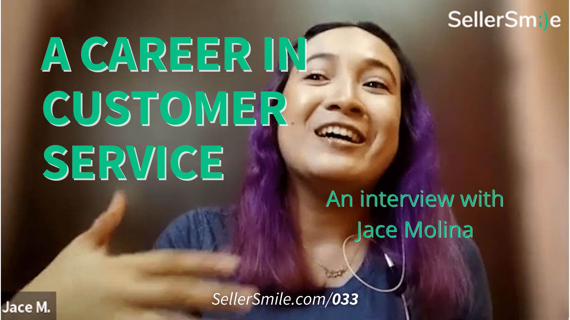 Read more about the article A Career in Customer Service with Jace of SellerSmile