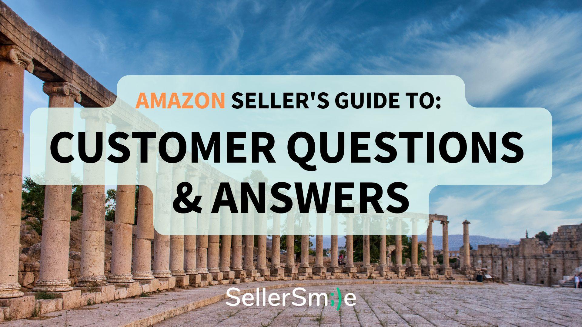 Read more about the article Amazon Seller’s Guide to Customer Questions & Answers