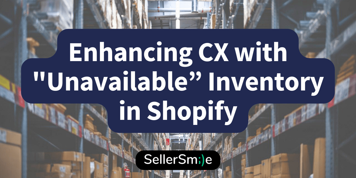 Read more about the article Enhancing Customer Experience with Unavailable Inventory in Shopify